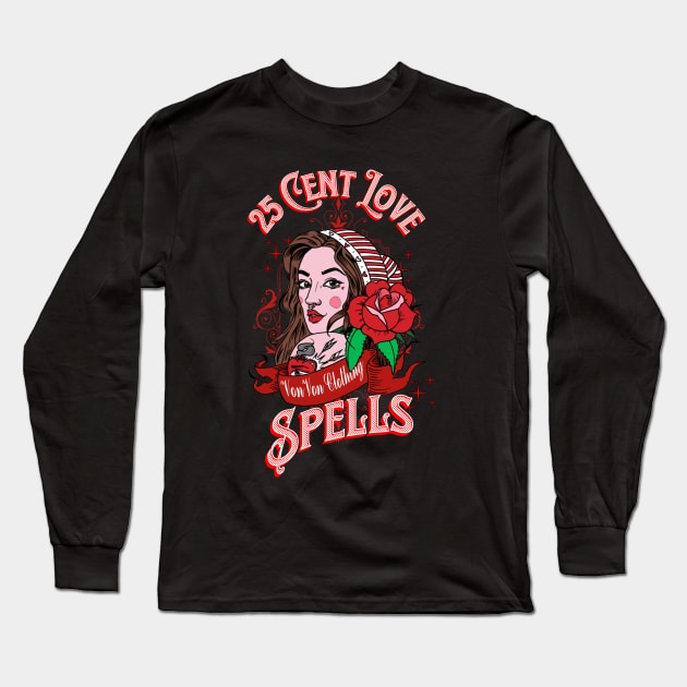 25 Cent Love Spells Long Sleeve T-Shirt by VonVon Clothing